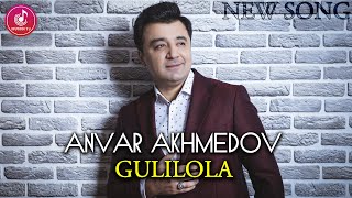 Anvar Akhmedov - Gulilola