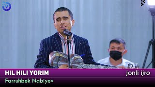 Farruxbek Nabiyev - Hil hili yorim