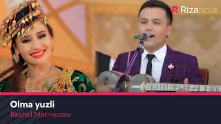 Rashid Matniyozov - Olma yuzli
