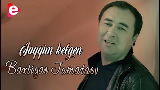 Baxtiyar Jumataev - Jaqqim kelgen