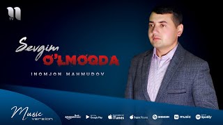 Inomjon Mahmudov - Sevgim o'lmoqda
