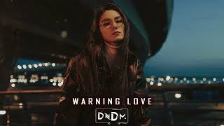 DNDM - Warning Love