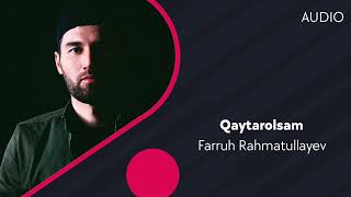 Farruh Rahmatullayev - Qaytarolsam