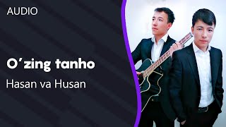 Hasan va Husan Holboevlar - O'zing tanho