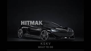 KSKV - What to Do