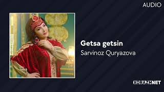 Sarvinoz Quryazova - Getsa getsin