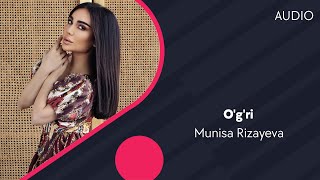Munisa Rizayeva - O'g'ri