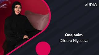 Dildora Niyozova - Onajonim